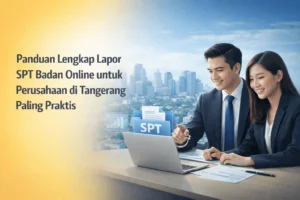 panduan lengkap lapor SPT badan online untuk perusahaan di Tangerang