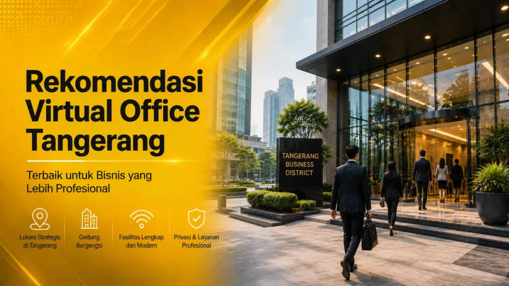 Rekomendasi Virtual Office Tangerang untuk bisnis profesional