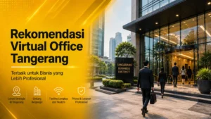 Rekomendasi Virtual Office Tangerang untuk bisnis profesional